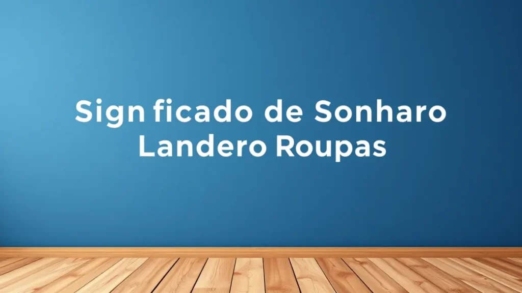 significado de sonhar lavando roupas 1